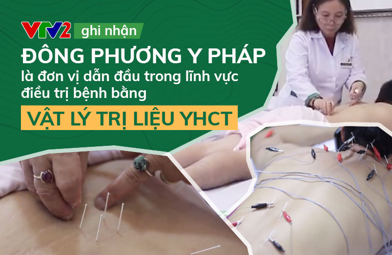 Chất lượng, hiệu quả điều trị tại Đông phương Y pháp được giới thiệu trên VTV2 Chất lượng cuộc sống 