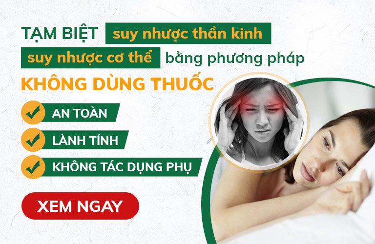 TẠM BIỆT suy nhược thần kinh, suy nhược cơ thể bằng phương pháp KHÔNG DÙNG THUỐC