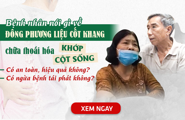 Bệnh nhân đánh giá liệu trình Đông phương Liệu cốt khang chữa thoái hóa (khớp, cốt sống...)