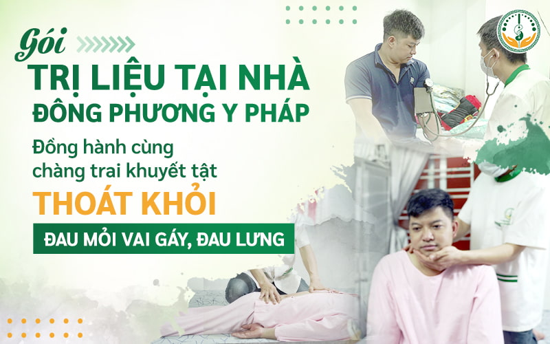 Trị Liệu Tại Nhà Đông Phương Y Pháp - Đồng Hành Cùng Chàng Trai Khuyết Tật Thoát Khỏi Đau Mỏi Vai Gáy, Đau Lưng