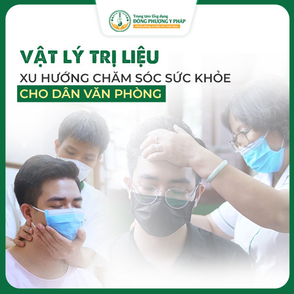 Vật lý trị liệu, xu hướng chăm sóc sức khỏe cho dân văn phòng